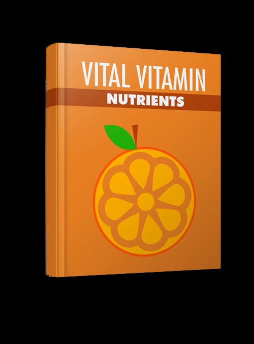 Product picture Vital Vitamin Nutrients Ebook With Resell Rights